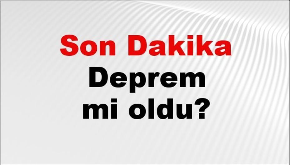 Son dakika deprem güncel gelişmeleri ve detaylar - 09 Ekim 2026