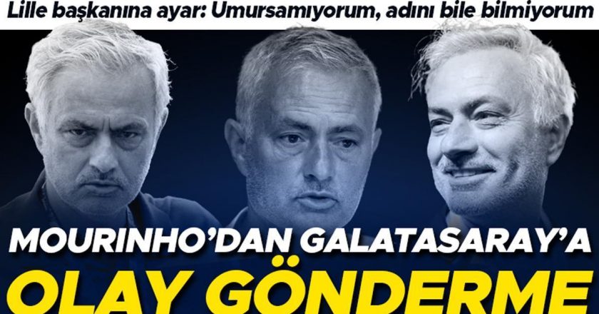 Jose Mourinho'dan Galatasaray ve Okan Buruk'a gönderme: Yumruk atabiliyor, kart alamıyor | Lille başkanını dinleyin: Umurumda değil, adını bile bilmiyorum