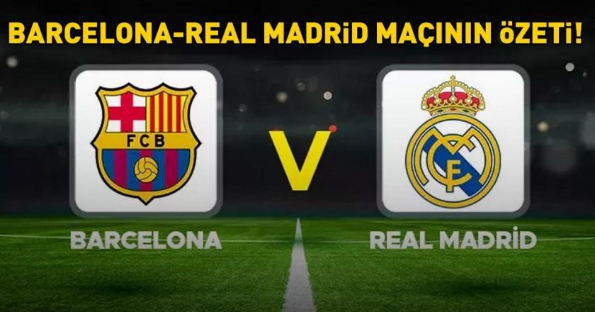 Barcelona 3 – 2 Real Madrid Maç Sonuçları