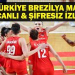Türkiye Brezilya Match Canlı İzleme | Türkiye Brezilya Voleybol Match Live Watch’un Sultanları! VNL Türkiye Brezilya Voleybol Maçı Hangi saatte hangi kanal?