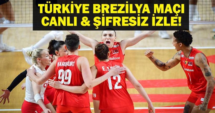 Türkiye Brezilya Match Canlı İzleme | Türkiye Brezilya Voleybol Match Live Watch’un Sultanları! VNL Türkiye Brezilya Voleybol Maçı Hangi saatte hangi kanal?