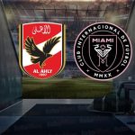 Al ahly-inter Miami Match Canlı İzleme | Al ahly-inter Miami ne zaman eşleşiyor, ne zaman ve hangi kanalda? – Son Dakika Futbol Haberleri