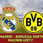 Real Madrid 3 – 2 Borussia Dortmund Maç Sonuçları