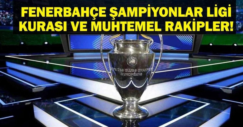 Fenerbahce Şampiyonlar Ligi ne zaman? Fenerbahçe’nin Şampiyonlar Ligi rakipleri kimlerdir?