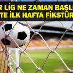 Süper Lig ne zaman başlıyor? İlk hafta fikstürü nedir? 2025-2026 İlk maçla Süper Lig? İşte lig başlangıç tarihi ve hafta fikstürü