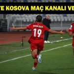 Türkiye KOSOVA MAÇ KANALI VE SAAT: Türkiye