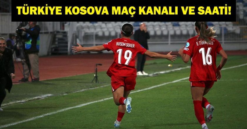 Türkiye KOSOVA MAÇ KANALI VE SAAT: Türkiye