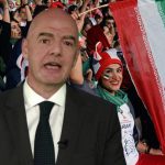 FIFA Başkanı Infantino: İran’da kadınların tribünlerde olması umut verici