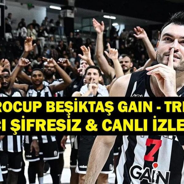 BEŞİKTAŞ’IN TRENTO MAÇINI CANLI İZLEYİN! BKT Eurocup Beşiktaş Trento Basketbol Maçı saat kaçta ve hangi kanalda? İşte Canlı Görünüm Ekranı!
