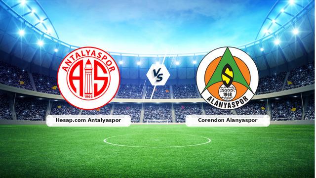 CANLI | Hesap.com Antalyaspor – Corendon Alanyaspor maç anlatımı! Maç ne zaman? Saat kaçta ve hangi kanalda? – 03 Mayıs 2026
